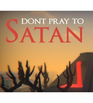 Don t Pray To Satan Steam Key GLOBAL